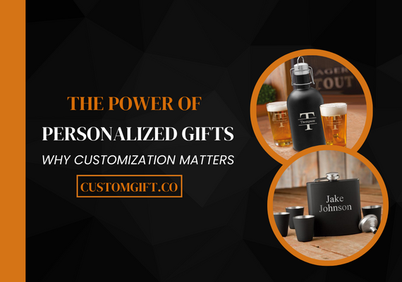 The Power of Personalized Gifts: Why Customization Matters