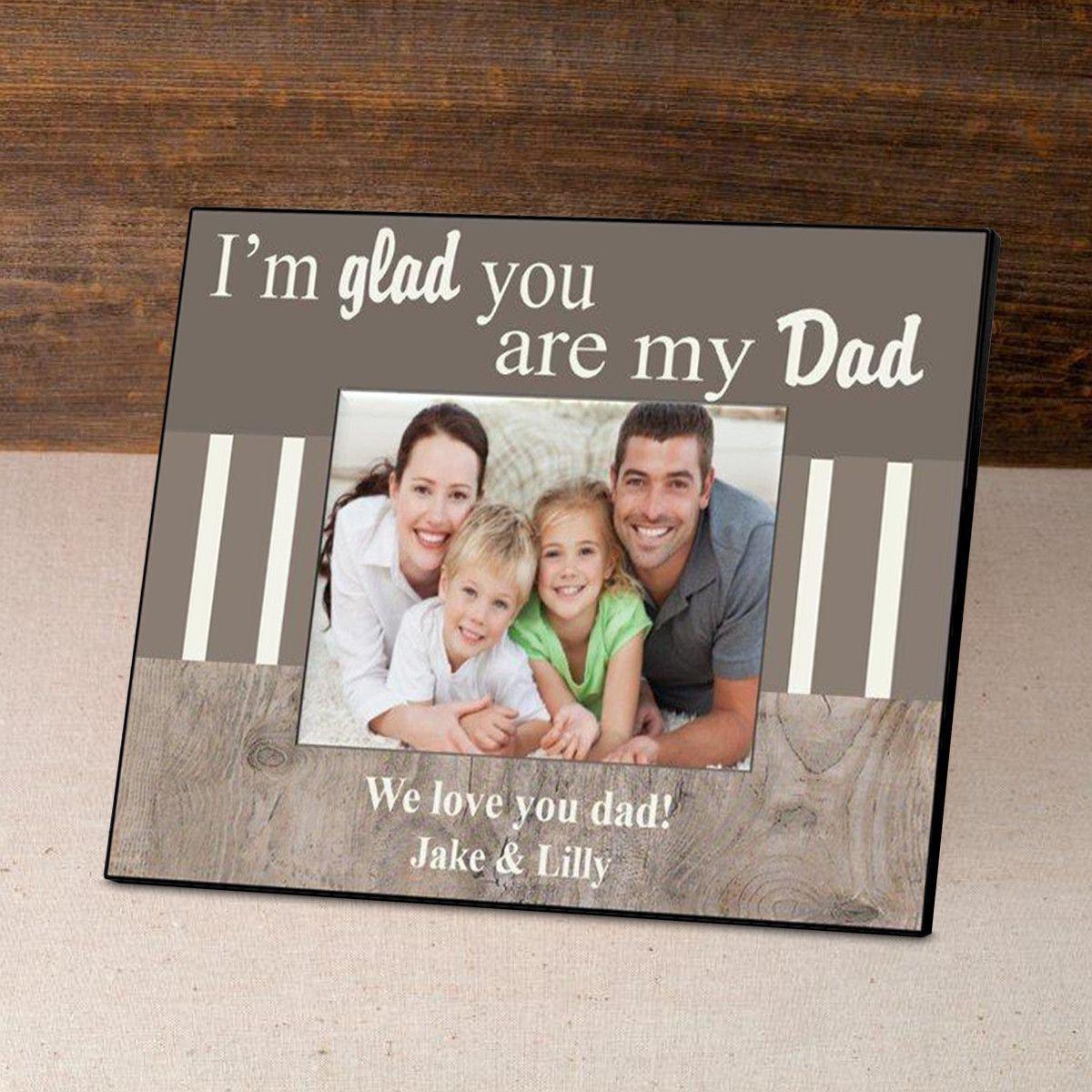 Father's Day Frame-I'm Glad