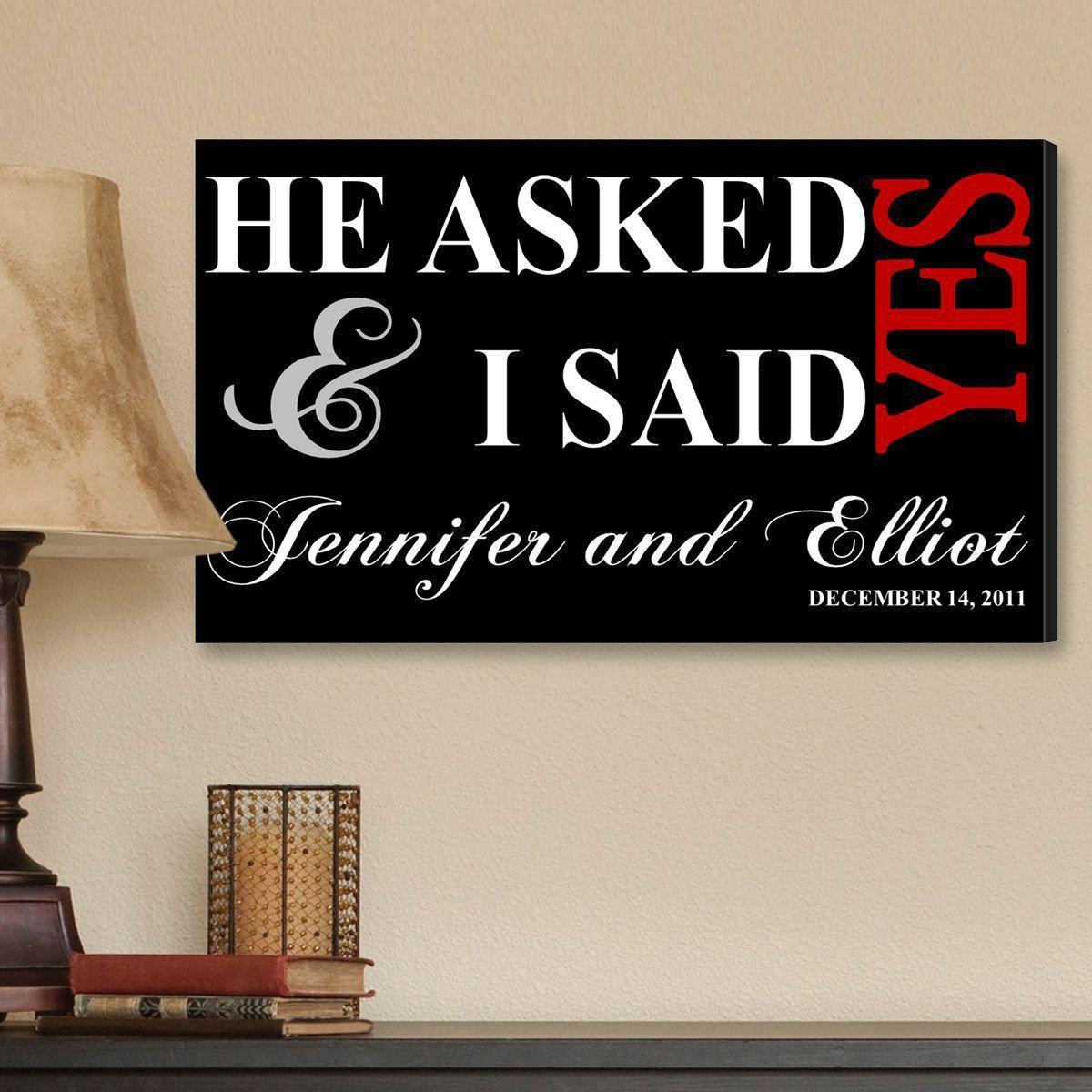 He Asked and I Said Yes Canvas Sign